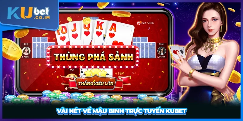 Vài nét về Mậu Binh Trực Tuyến KUBET