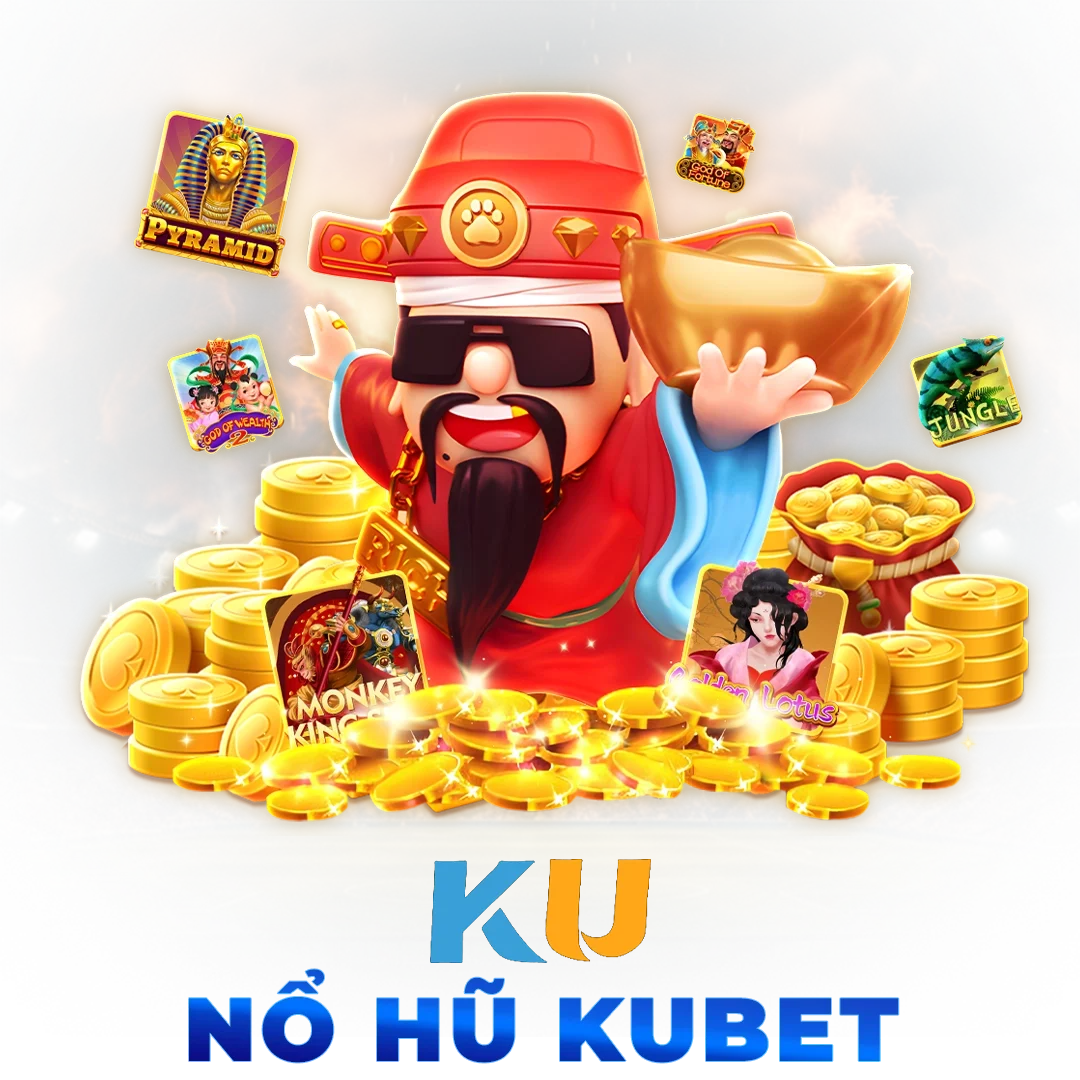 Sảnh Nổ Hũ KUBET
