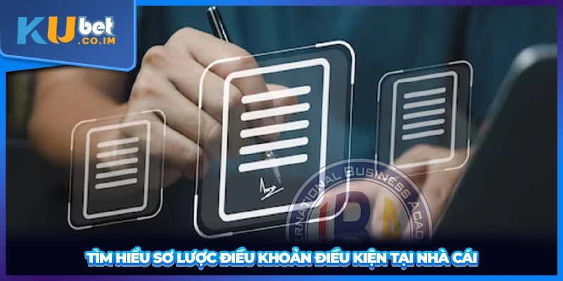 Tìm hiểu sơ lược điều khoản điều kiện tại nhà cái